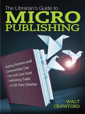cover image of The Librarian's Guide to Micropublishing